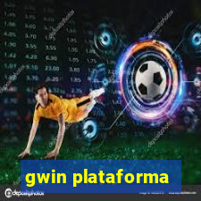 gwin plataforma